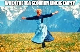 TSA Memes - when the TSA Line is empty Airport Memes Travel Memes