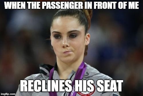 Travel Memes - When the passenger in front of me reclines their seat