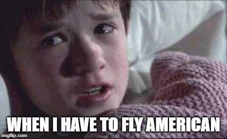 When I have to fly American Airlines Travel Meme