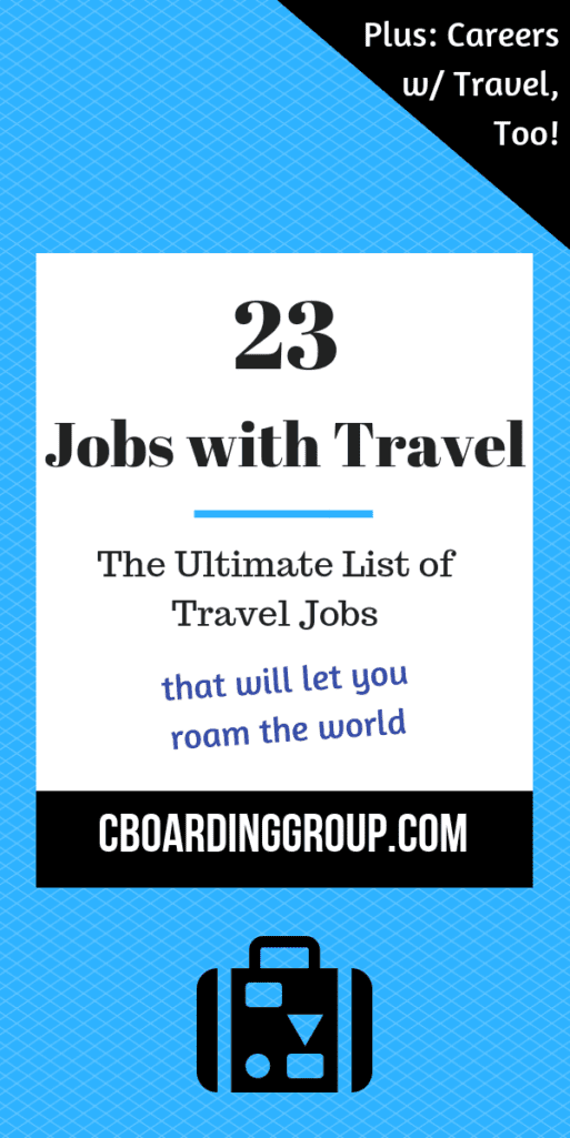 23 Jobs with Travel - The Ultimate List of Travel Jobs