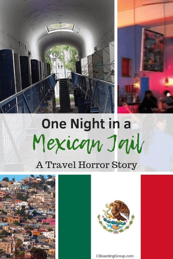 One Night in a Mexican Jail - A Travel Horror Story