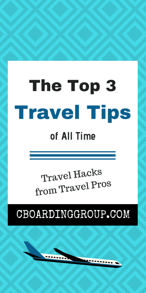 Top 3 Travel Tips of All Time - Travel Hacks
