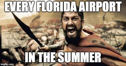 Airport Meme from 300 movie about Florida Airports being crazy