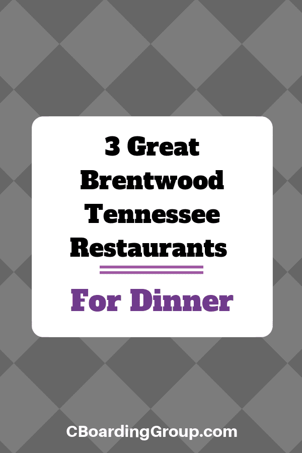3 Great Brentwood TN Restaurants For Dinner
