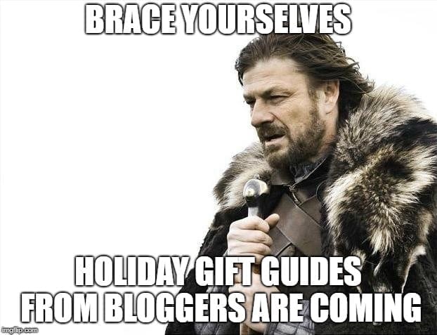 Blog Memes - Holiday Gift Guides