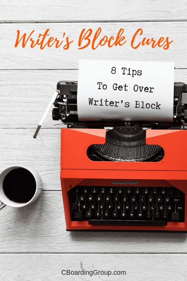 Writer's Block Cures - 8 Tips to Get Over Writer's Block