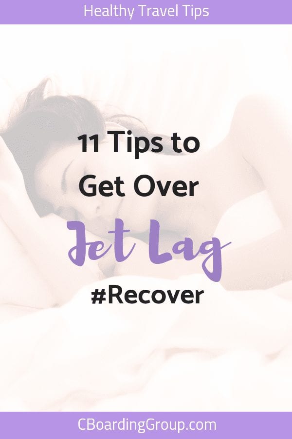 11 Tips to Get Over JetLag