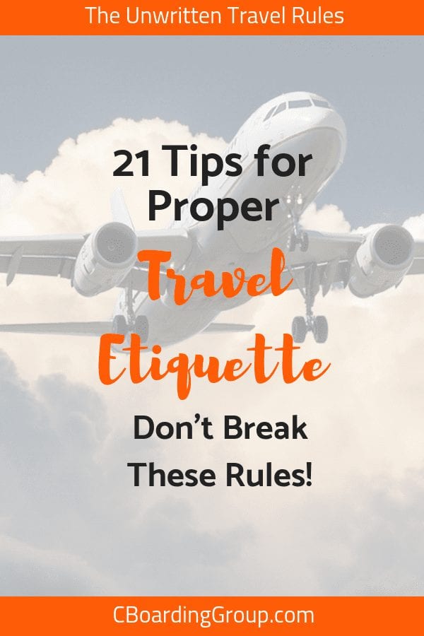 The 21 Unwritten Travel Rules for Travel Etiquette