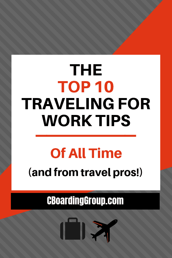 The Top 10 Traveling for Work Tips of All Time