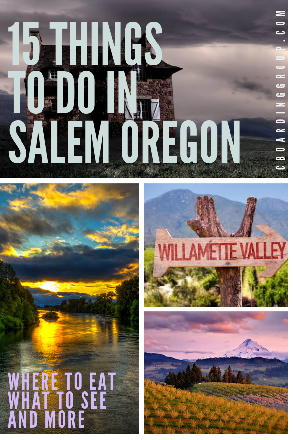 15 THINGS TO DO IN SALEM OREGON