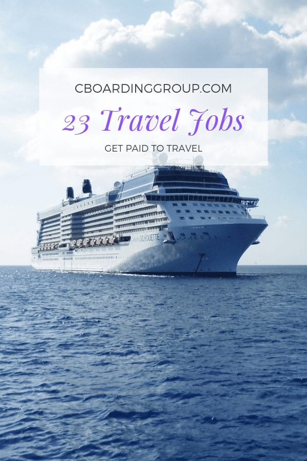 23 Jobs with Travel – the ultimate list of travel jobs that will take you around the world