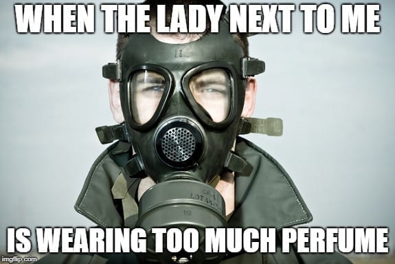 Travel Memes - Too Much Perfume