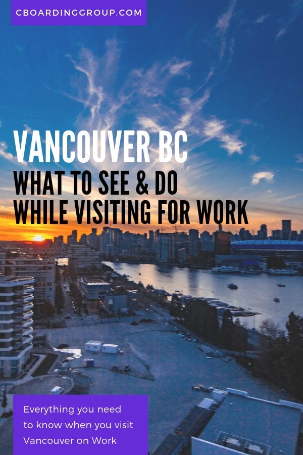 What to see and do in Vancouver BC while on Work