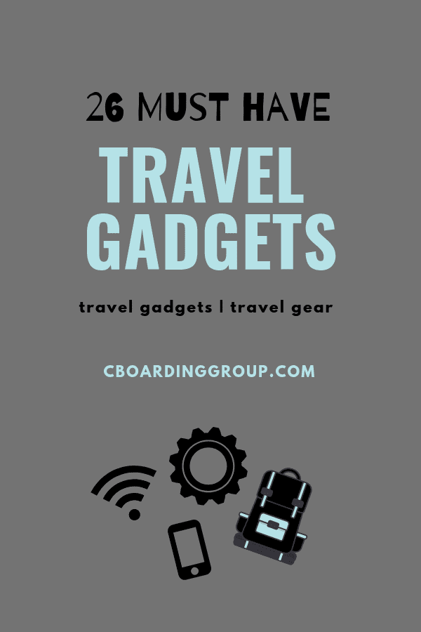 26 Must Have Travel Gadgets & Gear - cool travel gadgets and gear