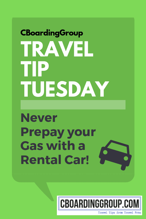 Text with iconography of car saying Travel Tip Tuesday Never Prepay your Gas with a Rental Car - ever!