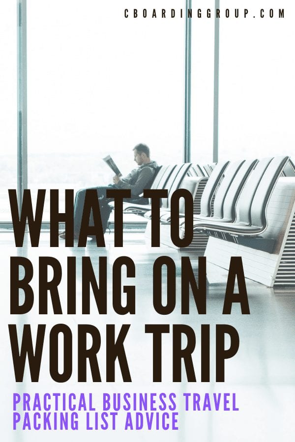 What do bring on a work trip - practical business travel advice