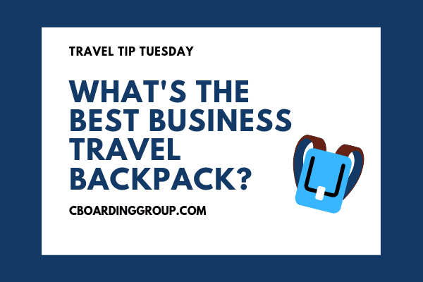 What's the Best Business Travel Backpack (from Travel Tip Tuesday #8)