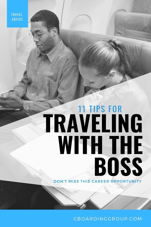 11 tips for traveling with the boss - a great career opp