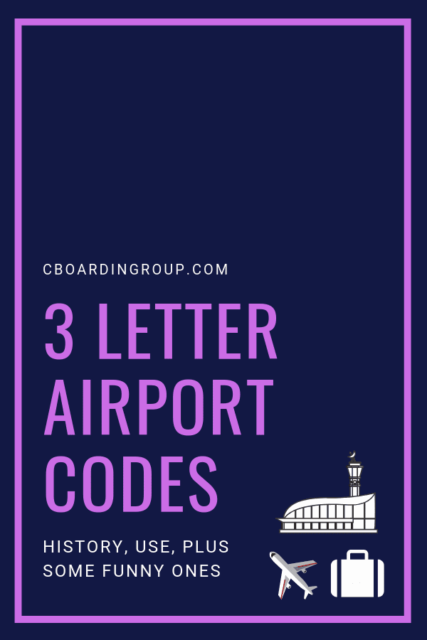 3 LETTER AIRPORT CODES - history use and funny ones