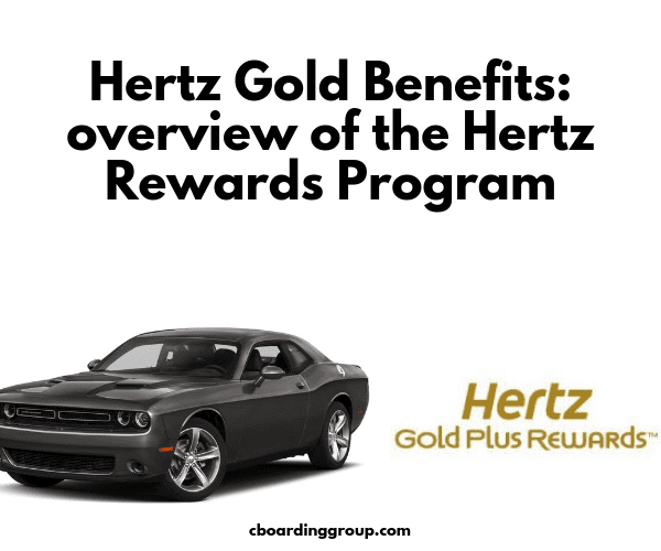 Hertz Gold Benefits an overview of the Hertz Rewards Program