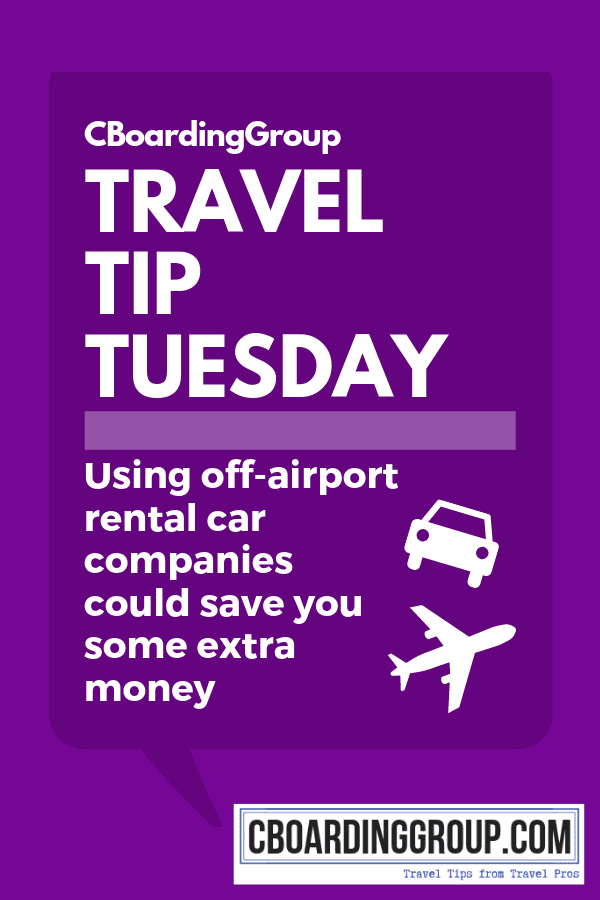Text Saying: Travel Tip Tuesday #13_ Using off-airport rental car companies could save you some extra money