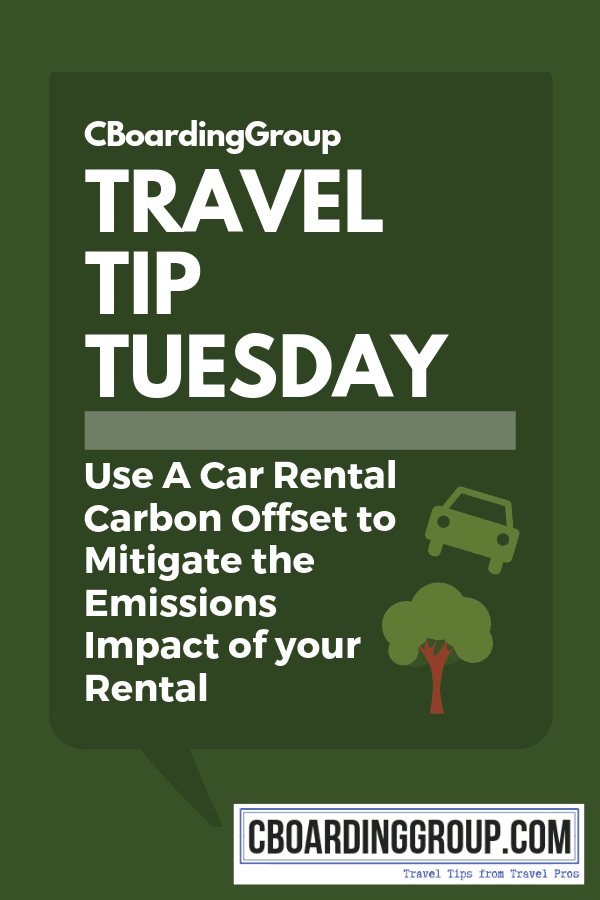 Travel Tip Tuesday #14  Use A Car Rental Carbon Offset to Mitigate the Emissions Impact of your Rental