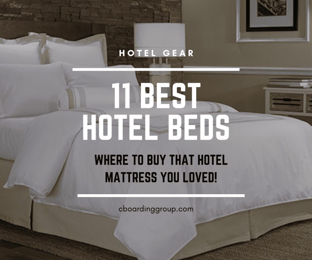 Image of a hotel bed and text saying 11 Best Hotel Beds - where to buy that hotel mattress you loved