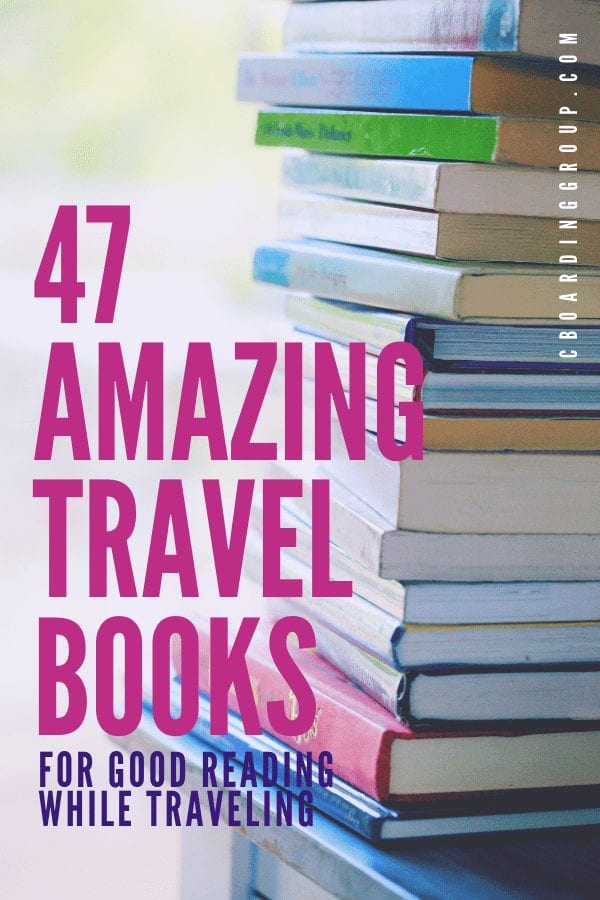 47 Great Travel Books of all Time the Ultimate List of Books to Read while Traveling.png