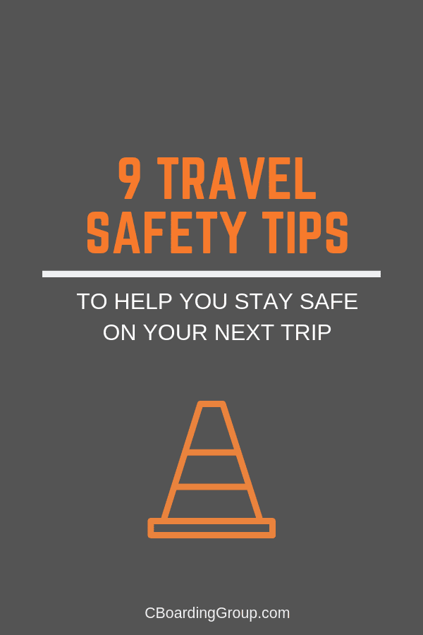 9 Travel Safety Tips to help you stay safe on your next trip - travel safer