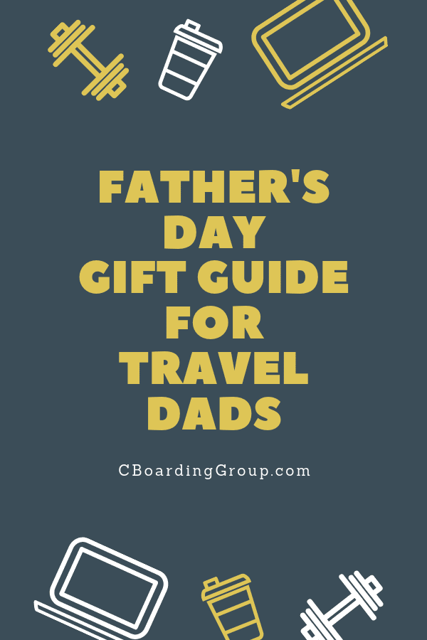Father's Day Gift Guide For Travel Dads