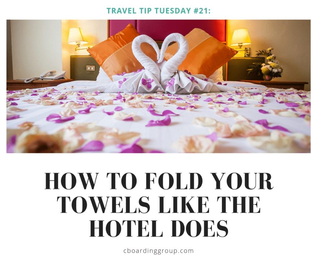 How to Fold your Towels like the Hotel does! Travel Tip Tuesday Number 21