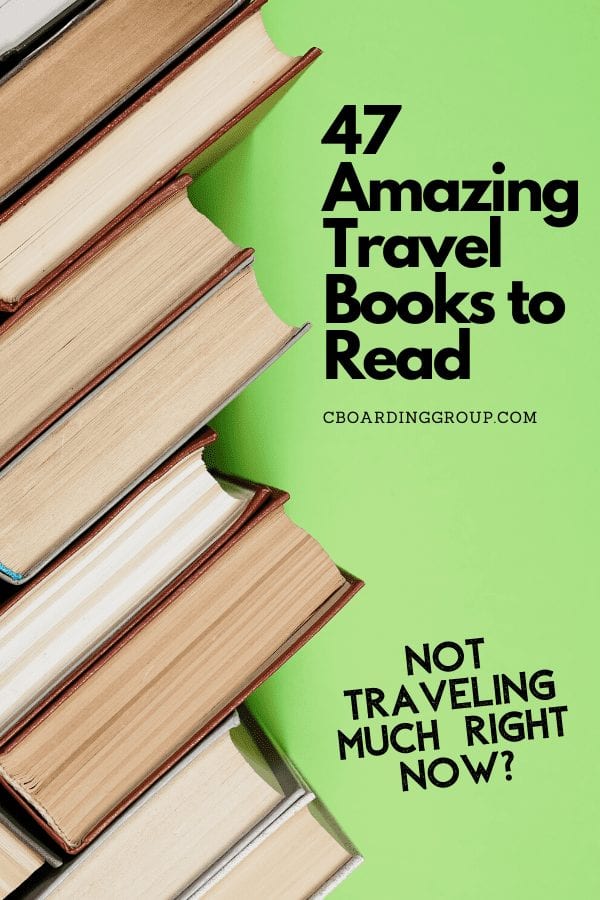 The 47 Amazing Travel Books to Read when you can't travel