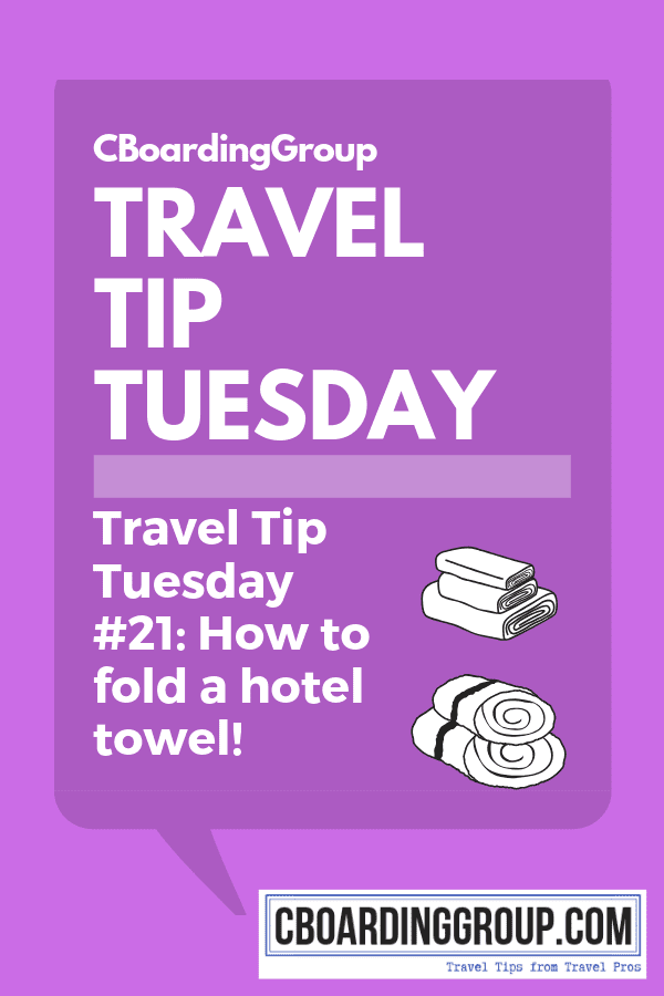 Travel Tip Tuesday #21_ How to Fold your Towels like the Hotel does!