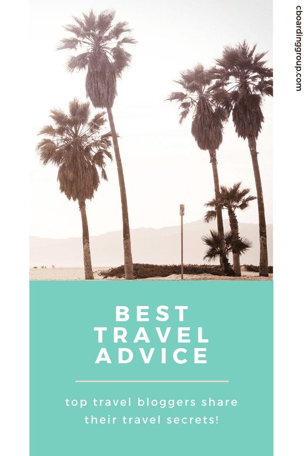 Image of Palm Trees and text saying best travel advice - top travel bloggers share their secrets