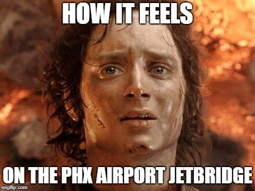 How it feels on the PHX Jetbridge in Summer
