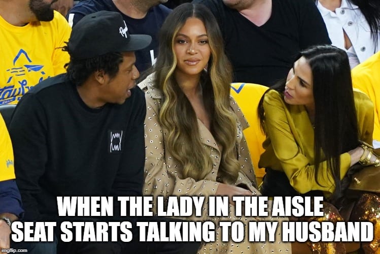 Beyonce Memes - Flirting with my husband travel meme stop it