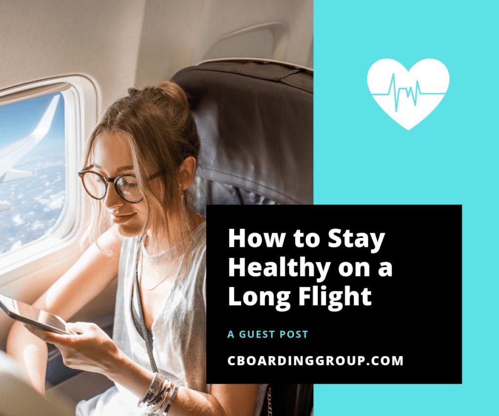 How to Stay Healthy on a Long Flight