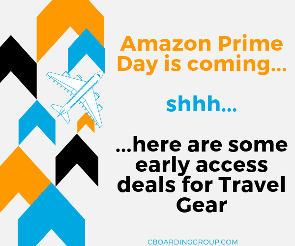 Prime day is coming...shhh ...here are some  early access  deals for travel gear