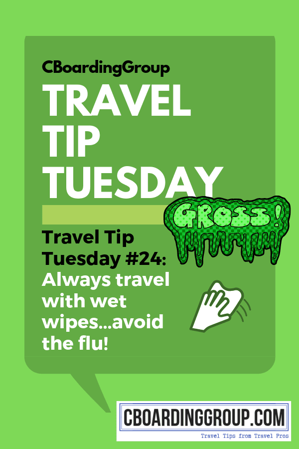 Travel Tip Tuesday # 24 - Always Bring Wet Wipes
