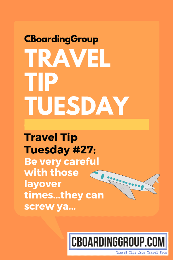 Travel Tip Tuesday #27_ Be careful with your layover times