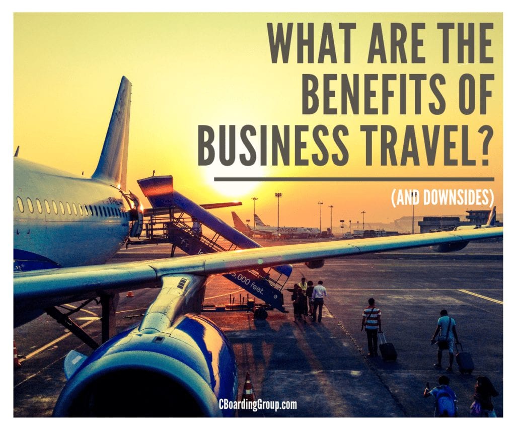What are the benefits of business travel (and downsides)_
