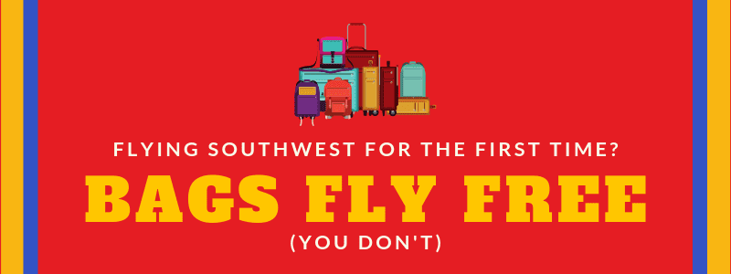bags fly free FLYING SOUTHWEST FOR THE FIRST TIME