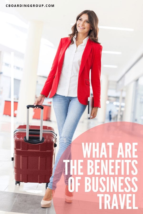 what are the benefits of business travel