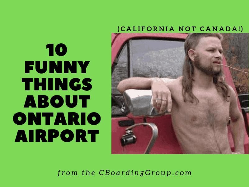 10 Funny Things About Ontario Airport