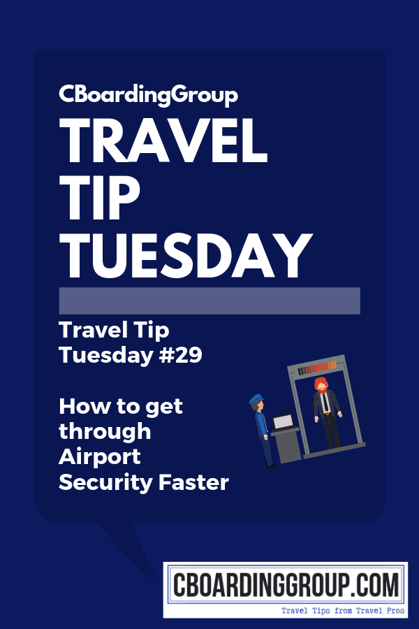 Travel Tip Tuesday # 29 - How to Get Through Airport Security Faster