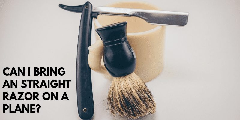 Image of straight razor and text saying Can I bring an straight razor on a plane