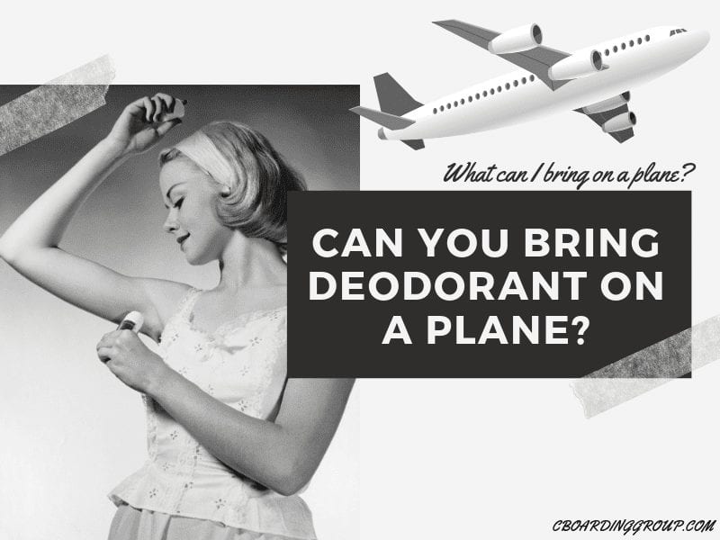 Can You Deodorant on a Plane? Find Out Here.