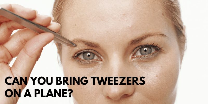 Image of woman tweezing an eyebrow and text asking: So, can you bring tweezers on a plane