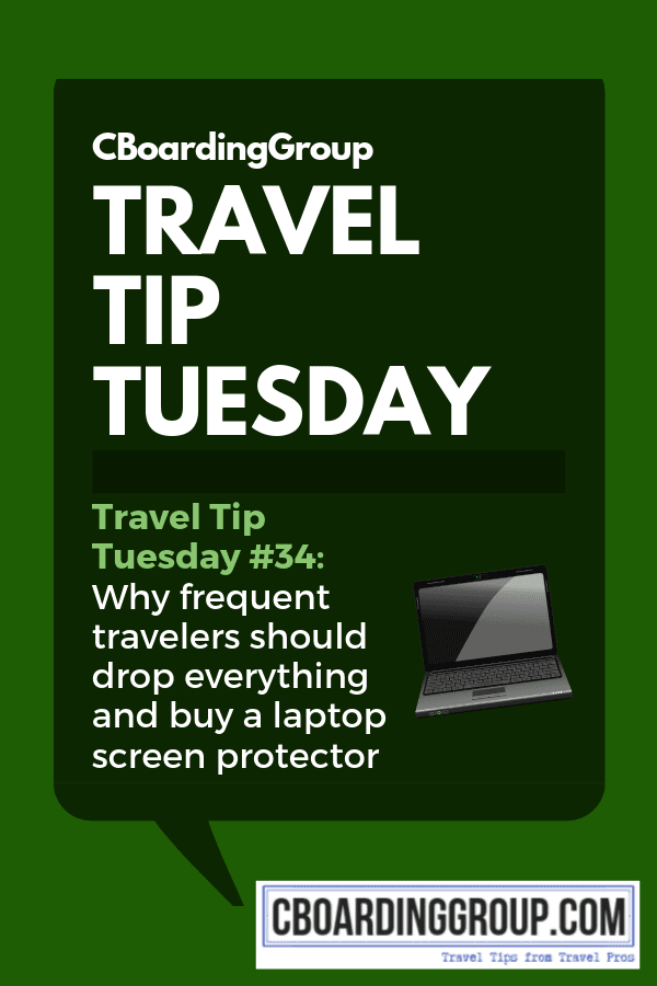Travel Tip Tuesday #34 - Why frequent travelers should drop everything and get a laptop screen protector