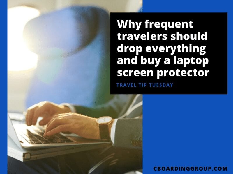 Why frequent travelers should drop everything and buy a laptop screen protector